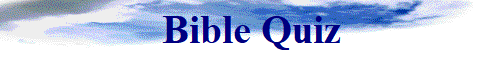 Bible Quiz